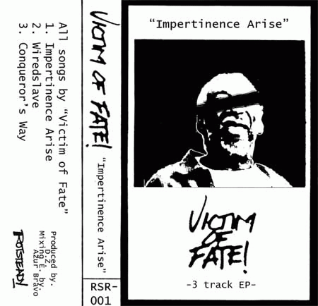 Victim Of Fate : Impertinence Arise